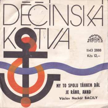 SP Václav Neckář: My To Spolu Táhnem Dál / Je Ráno, Anno