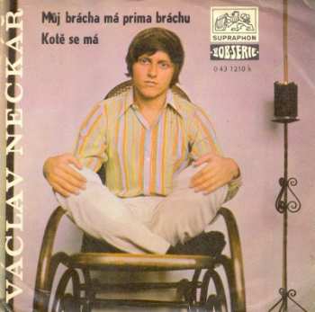 Album Václav Neckář: Kotě Se Má / Můj Brácha Má Prima Bráchu