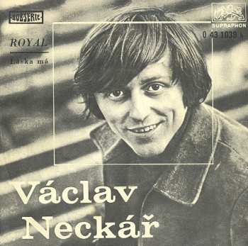 SP Václav Neckář: Láska Má / Royal