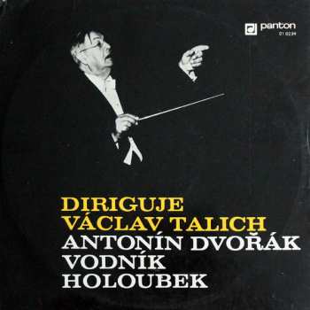 Album Antonín Dvořák: Diriguje Václav Talich - Vodník, Holoubek