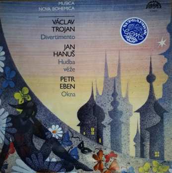 Album Petr Eben: Divertimento / Hudba Věže / Okna