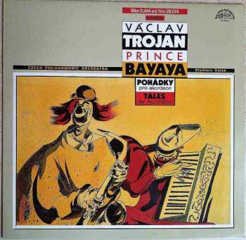 Album The Czech Philharmonic Orchestra: Prince Bayaya / Pohádky Pro Akordeon = Tales For Accordion