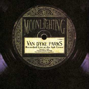 Album Van Dyke Parks: Moonlighting: Live At The Ash Grove