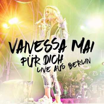 2CD Vanessa Mai: Für Dich - Live Aus Berlin