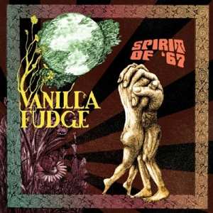 LP Vanilla Fudge: Spirit Of '67 LTD | CLR