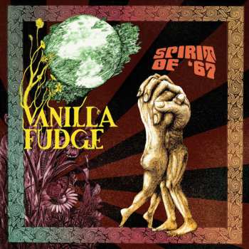LP Vanilla Fudge: Spirit Of '67 LTD | CLR