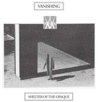 Album Vanishing: Shelter Of The Opaque