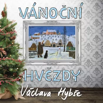 Václav Hybš: Vánoční Hvězdy