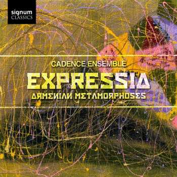 Album Vardapet / Sayat-nova / Shirin / Babadjanian: Expressia: Armenian Metamorphoses