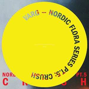 Album Varg: Nordic Flora Series Pt.5: Crush
