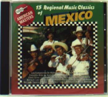 Album Various: 15 Regional Music Classics of Mexico