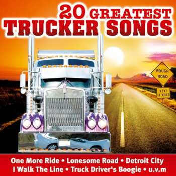 Album Various: 20 Greatest Trucker Songs
