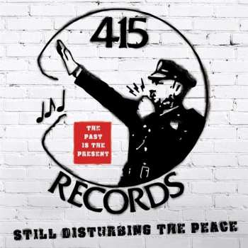 CD Various: 415 Records: Still Disturbing The Peace