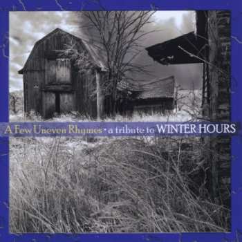 Album Various: A Few Uneven Rhymes - A Tribute To Winter Hours