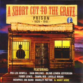 4CD/Dobozkészlet Various: A Short Cut To The Grave (Gin, Justice, Jail & Judgement 1924-1942)