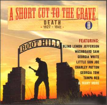4CD/Dobozkészlet Various: A Short Cut To The Grave (Gin, Justice, Jail & Judgement 1924-1942)