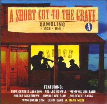 4CD/Dobozkészlet Various: A Short Cut To The Grave (Gin, Justice, Jail & Judgement 1924-1942)