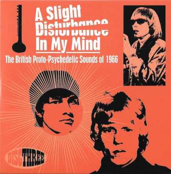 3CD/Dobozkészlet Various: A Slight Disturbance In My Mind: The British Proto-Psychedelic Sounds of 1966