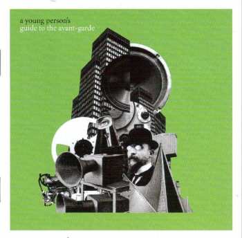 2CD Various: A Young Person's Guide To The Avant-Garde (Music And Modernism In The 20th Century)