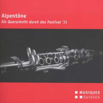 Album Various: Alpentöne: Ein Querschnitt Durch Das Festival '11
