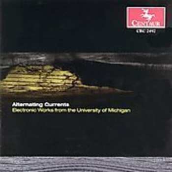 Album Various: Alternating Currents: Electronic Music From The University Of Michigan