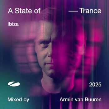 Album Various Artists: A State Of Trance Ibiza 2025
