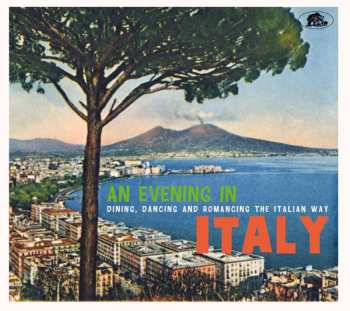 Album Various: An Evening In Italy - Dining, Dancing And Romancing The Italian Way