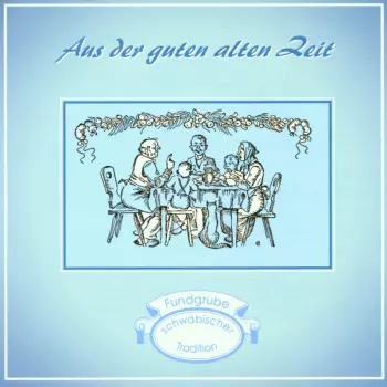 Various Artists: Aus Der Guten Alten Zeit