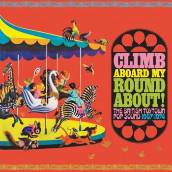 3CD/Dobozkészlet Various: Climb Aboard My Roundabout! (The British Toytown Pop Sound 1967-1974)