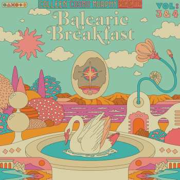 Album Various: Colleen 'cosmo' Murphy's Balearic Breakfast 3 & 4