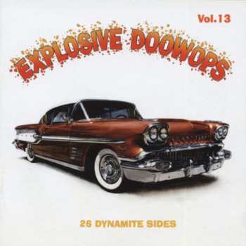 Album Various Artists: Explosive Doowops Vol. 13
