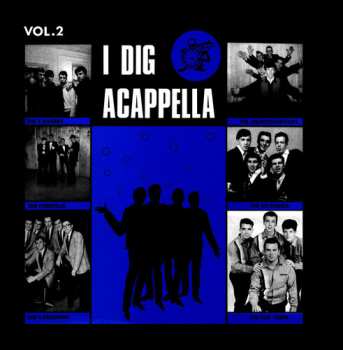 Album Various: I Dig Acappella, Volume 2