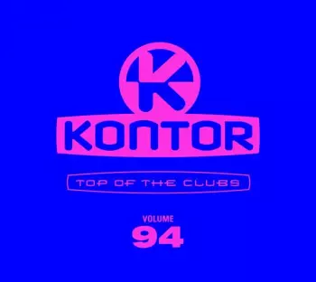 Various Artists: Kontor Top Of The Clubs Vol. 94