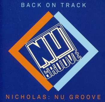Album Various Artists: Nicholas: Nu Groove-back On Tr