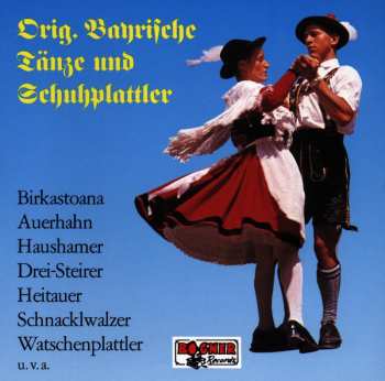 Album Various Artists: Orig. Bayrische Tänze Und Schuhplat.