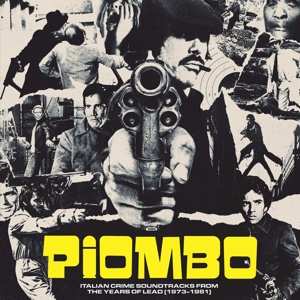 Album Various: Piombo - Italian Crime Soundtracks From The Years Of Lead