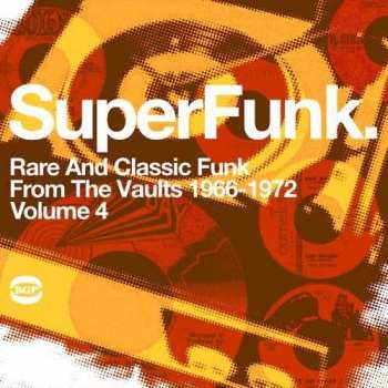 2LP Various: SuperFunk Rare And Classic Funk From The Vaults 1966-1972 Volume 4.