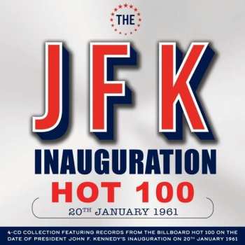 4CD Various: The JFK Inauguration Hot 100 - 20th January 1961
