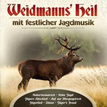 CD Various: Weidmanns Heil Mit Festlicher Jagdmusik