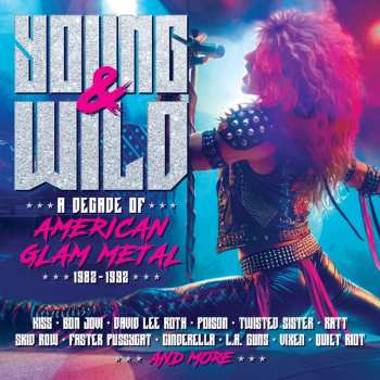Album Various: Young & Wild-american Glam Metal 1982-1992