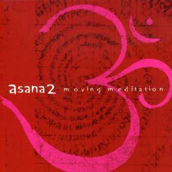 Album Various: Asana 2 : Moving Meditation