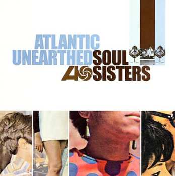 Album Various: Atlantic Unearthed: Soul Sisters