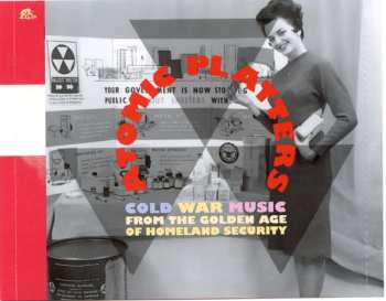5CD/DVD/Dobozkészlet Various: Atomic Platters: Cold War Music From The Golden Age Of Homeland Security