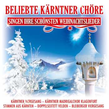 CD Various: Beliebte Kärntner Chöre Singen Ihre Schönsten Weihnachtslieder