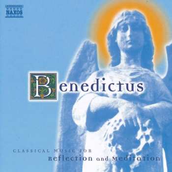 Album Various: Benedictus (Classical Music For Reflection And Meditation)