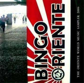 Album Various: Bingo Oriente - The Oriente World Music Sampler 2006
