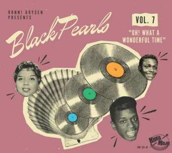 Album Various: Black Pearls Vol. 7 "Oh! What A Wonderful Time"