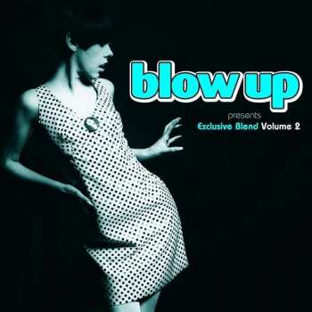 Album Various: Blow Up Presents Exclusive Blend Volume 2