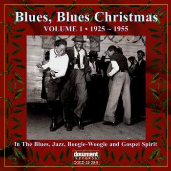 Album Various: Blues, Blues Christmas 1925 - 1955 (In The Blues, Jazz, Boogie-Woogie And Gospel Spirit)