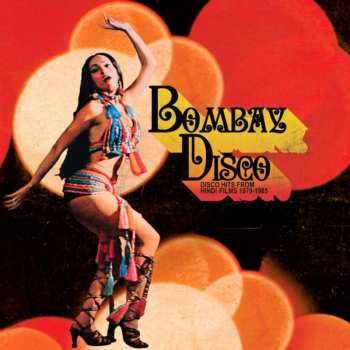 Album Various: Bombay Disco (Disco Hits From Hindi Films 1979-1985)